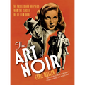 The Art of Noir: The Posters and Graphics from the Classic Era of Film Noir - Paperback