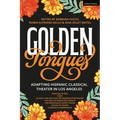 Golden Tongues: Adapting Hispanic Classical Theater in Los Angeles - Hardcover