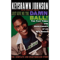 Just Give Me the Damn Ball!: The Fast Times and Hard Knocks of an NFL Rookie - Hardcover