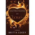 Initiations in Love - Paperback