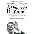 A Different Drummer: My Thirty Years with Ronald Reagan - Paperback