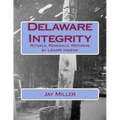 Delaware Integrity: Rituals, Removals, Reforms by Lenape Indiens - Paperback