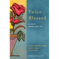 Twice Blessed: A Story of Unconditional Love - Hardcover