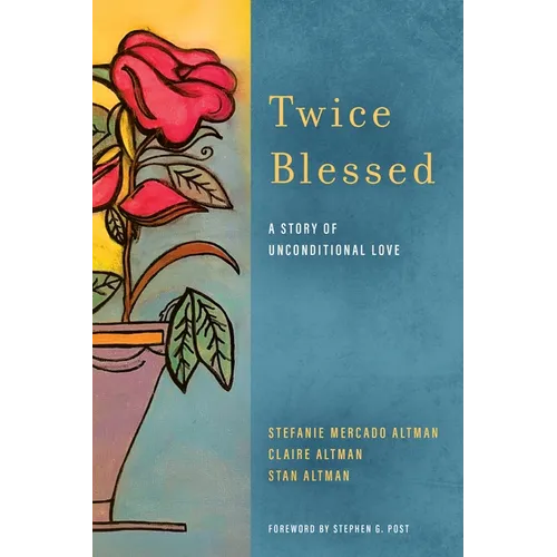 Twice Blessed: A Story of Unconditional Love - Hardcover