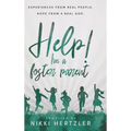 Help! I'm a Foster Parent: Experiences from Real People. Hope from a Real God. - Hardcover