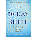 The 50-Day Shift: A Path to Personal Mastery - Paperback