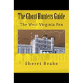The Ghost Hunters Guide: West Virginia Penitentiary - Paperback
