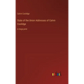 State of the Union Addresses of Calvin Coolidge: in large print - Hardcover