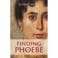 Finding Phoebe: What New Testament Women Were Really Like - Paperback