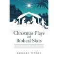 Christmas Plays and Biblical Skits: Dramatic Activities for Church Groups - Paperback