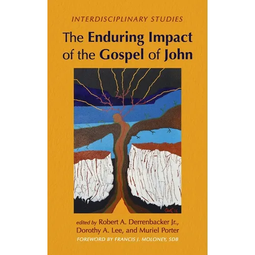 The Enduring Impact of the Gospel of John: Interdisciplinary Studies - Hardcover