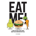 Eat Me! - Hardcover