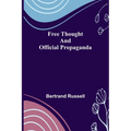 Free Thought and Official Propaganda - Paperback