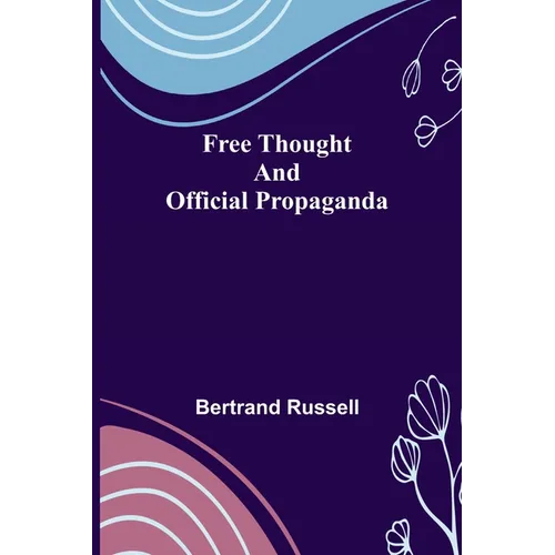 Free Thought and Official Propaganda - Paperback