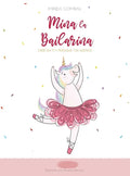Mina la Bailarina: Cree en ti y persigue tus sueños - Hardcover