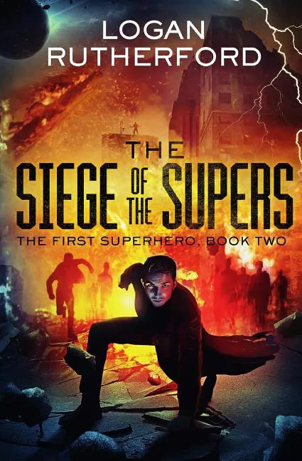 The Siege of the Supers (The First Superhero, Book Two) - Paperback