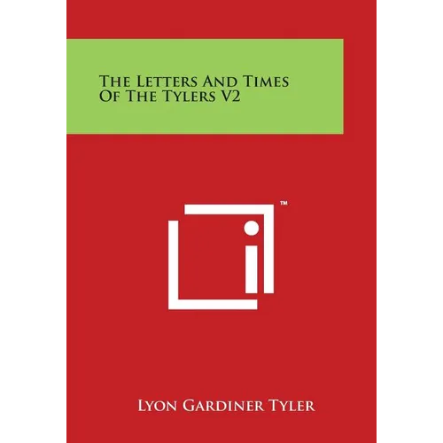 The Letters And Times Of The Tylers V2 - Paperback