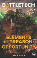 BattleTech: Elements of Treason: Opportunity - Paperback