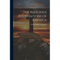The Religious Foundations of America: A Study in National Origins - Paperback