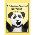 A Substitute Teacher?: No Way! - Hardcover