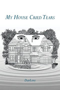 My House Cried Tears - Paperback