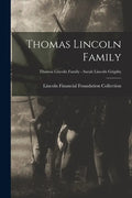 Thomas Lincoln Family; Thomas Lincoln Family - Sarah Lincoln Grigsby - Paperback