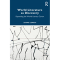 World Literature as Discovery: Expanding the World Literary Canon - Paperback