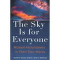 The Sky Is for Everyone: Women Astronomers in Their Own Words - Paperback