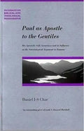 Paul as Apostle to the Gentiles: His Apostolic Self-Awarenes and Its Influence on the Soteriological Argument in Romans - Paperback