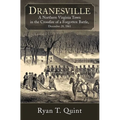 Dranesville: A Northern Virginia Town in the Crossfire of a Forgotten Battle, December 20, 1861 - Hardcover