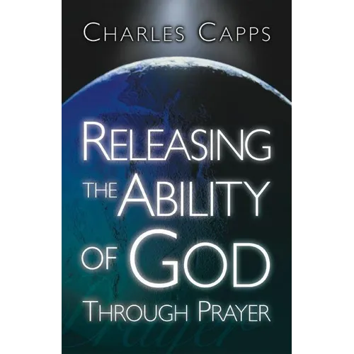 Releasing the Ability of God Through Prayer - Paperback