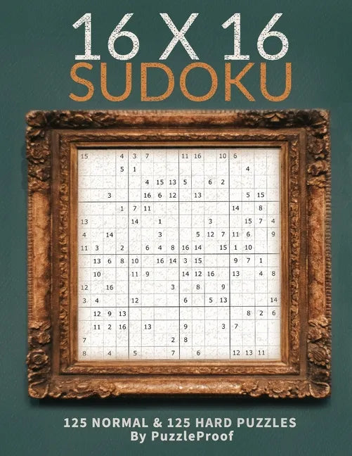 16 X 16 Sudoku Puzzle Book 1 - Normal And Hard: Total 250 Sudoku Puzzles. 125 Normal And 125 Hard 16 X 16 Sudokus. Two Puzzles Each Page. Solutions at - Paperback