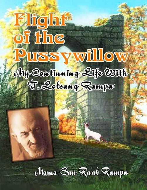 Flight of the Pussywillow: My Continuing Life With T. Lobsang Rampa - Paperback