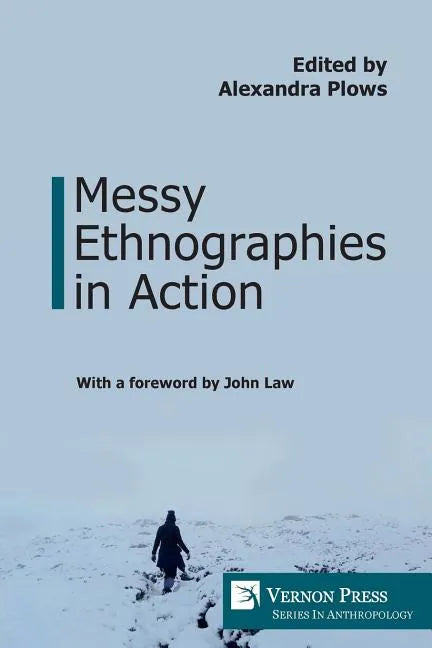 Messy Ethnographies in Action - Paperback