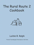 The Rural Route 2 Cookbook: Tried and True Recipes from Wisconsin Farm Country - Paperback