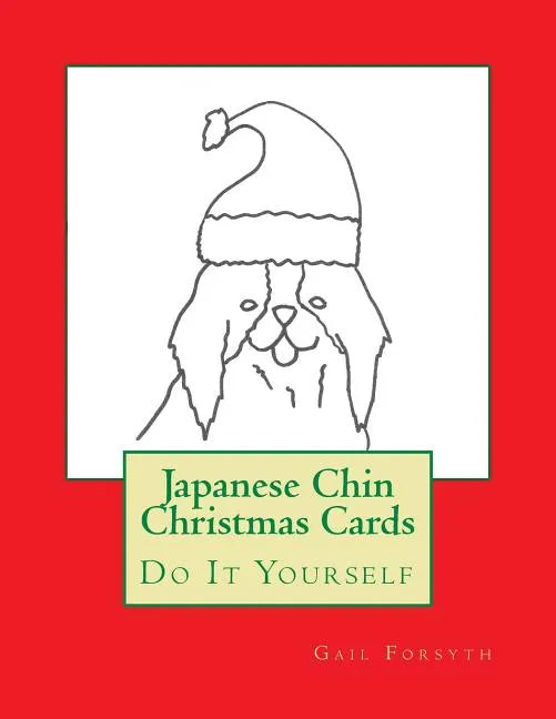 Japanese Chin Christmas Cards: Do It Yourself - Paperback