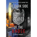 The Dark Side of the Badge: A Texas Tragedy - Paperback