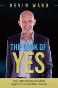 The Book of YES: The Ultimate Real Estate Agent Conversation Guide - Paperback