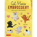 Cat Mania Embroidery: Zany and Fun Feline Motifs - Paperback