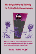 The Singularity is Coming..!: The Artificial Intelligence Explosion. - Paperback