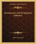 Freemasonry and Its Egyptian Influence - Paperback
