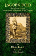 Jacob's Rod: A 17th Century Treatise on the Ancient and Honorable Arte of Dowsing - Paperback