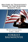 Military in Transition's Guide to The Survivor Benefit Plan: Navigating the SBP - Paperback