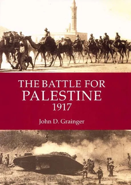 The Battle for Palestine 1917 - Hardcover