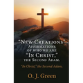 "New Creations" Affirmations of who we are "In Christ, " the Second Adam.: "In Christ," the Second Adam. - Paperback