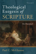 Theological Exegesis of Scripture, Volume I: The Pentateuch - Paperback
