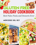 Gluten Free Holiday Cookbook Best Paleo Pasta and Desserts Ever - Paperback