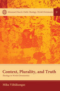 Context, Plurality, and Truth: Theology in World Christianities - Paperback