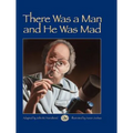 There Was a Man and He Was Mad! - Hardcover