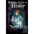 Holding Out for a Healer - Paperback